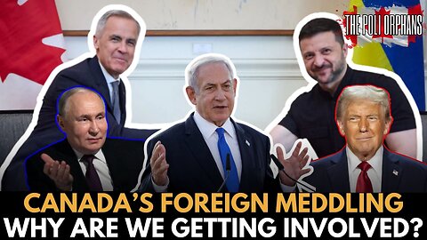 Canada’s Foreign Meddling: Slamming Russia, Warning Israel, Ignoring Our Own Mess