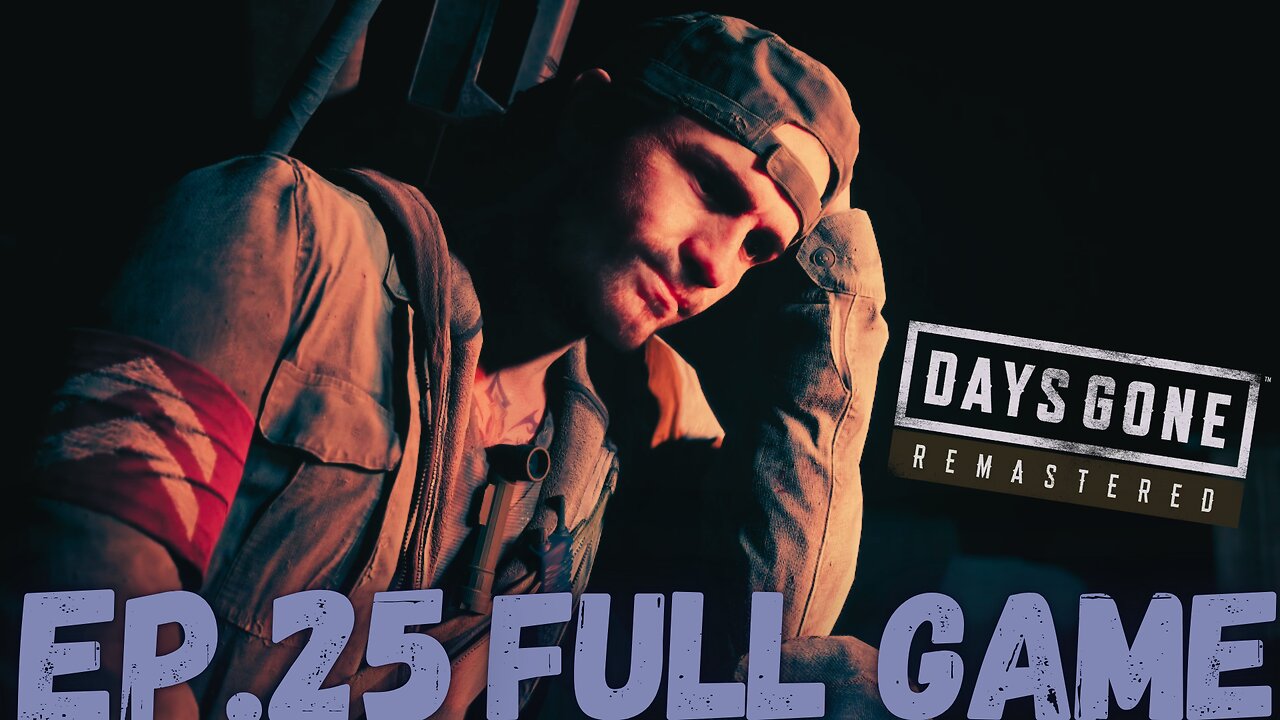 DAYS GONE REMASTERED Gameplay Walkthrough EP.25- Taylor FULL GAME