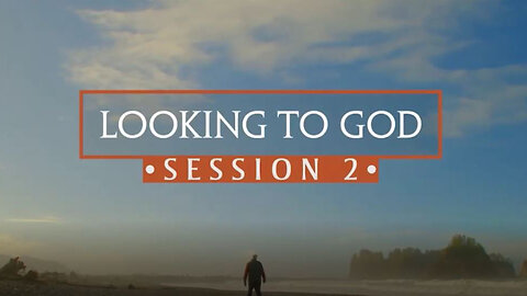 2. Looking to God | Richard & Mike Blackaby