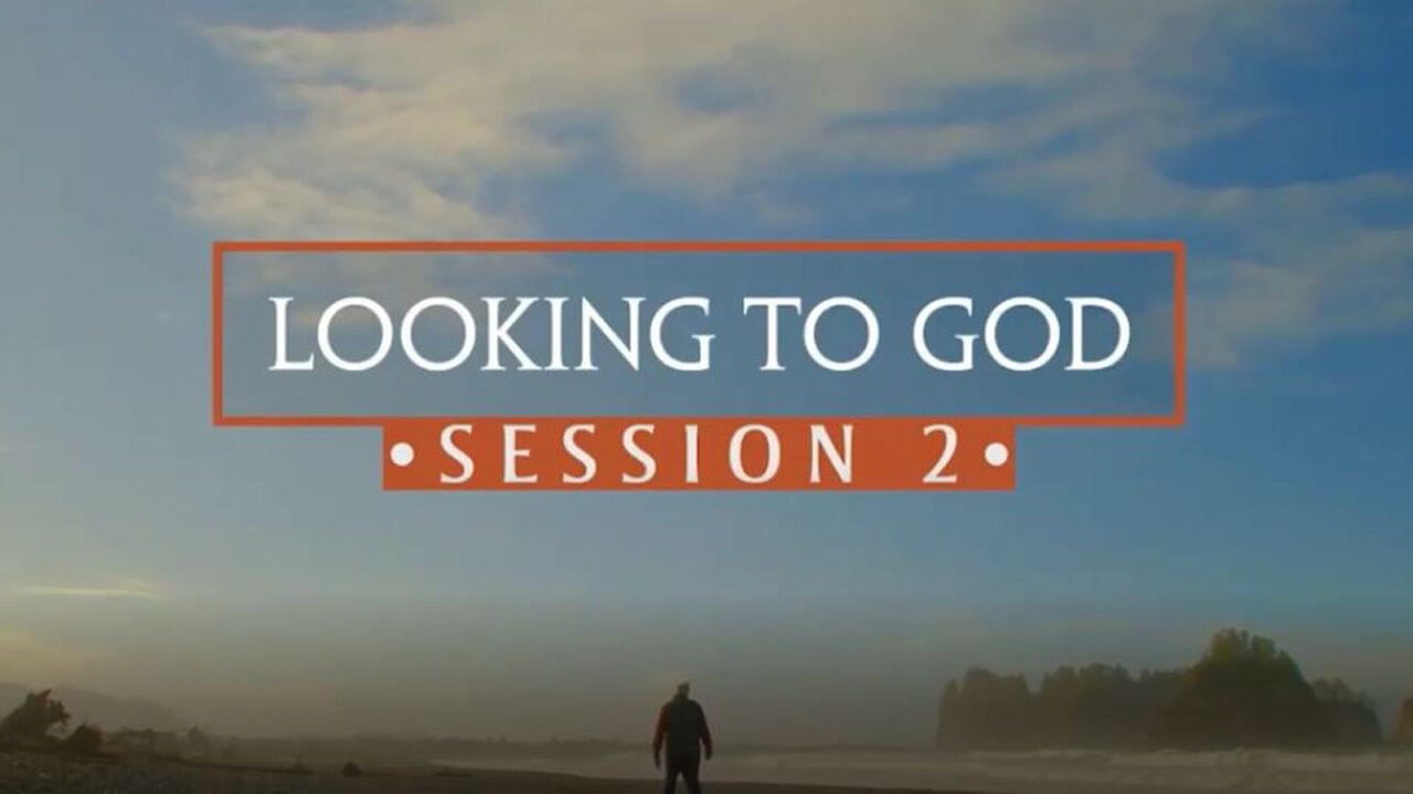 2. Looking to God | Richard & Mike Blackaby