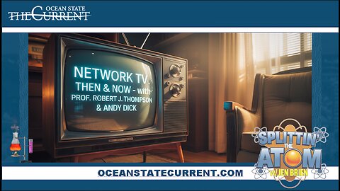 Network TV: Then & Now – With Prof. Robert J. Thompson & Andy Dick #splittintheatom