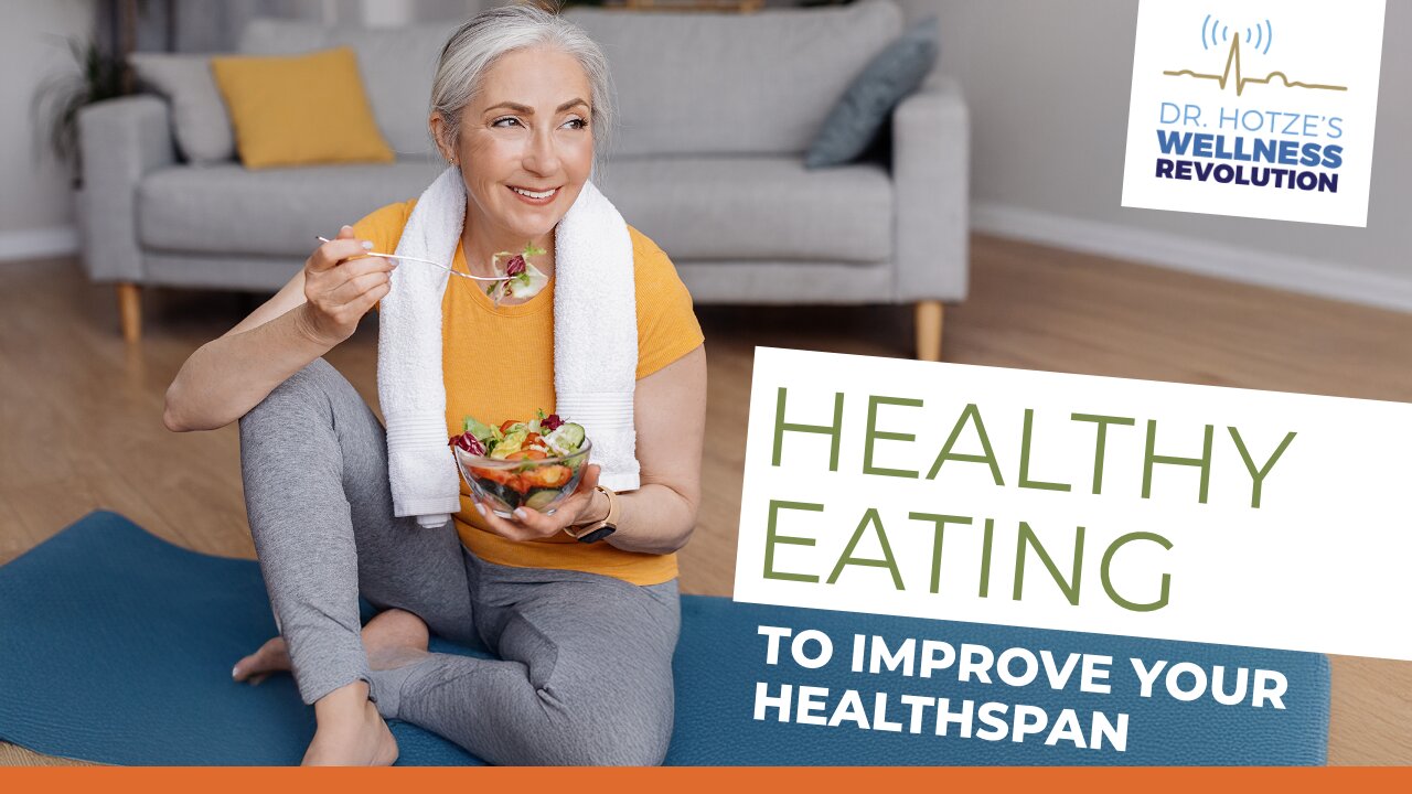 Healthy Eating to Improve Your Healthspan