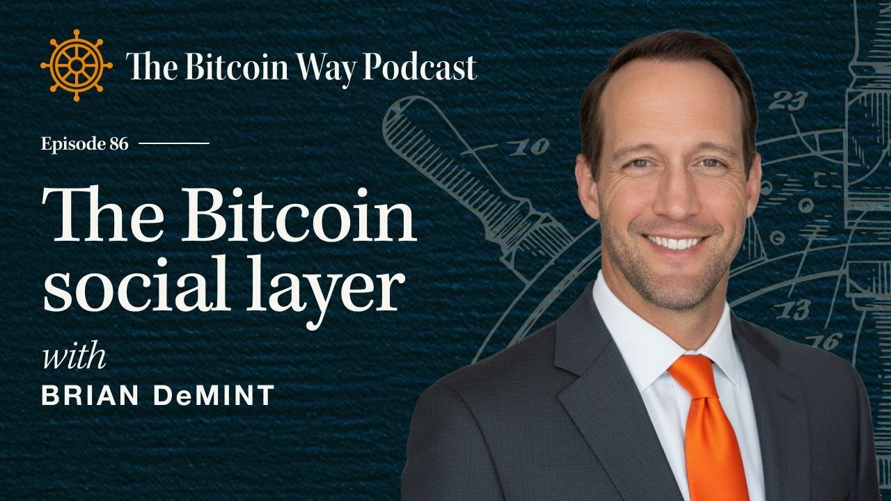 The Bitcoin Social Layer with Brian De Mint | Ep. #86