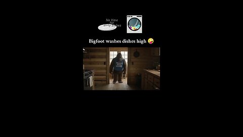 Bigfoot washes dishes