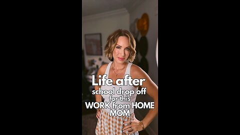 Day in My Life As a Work From Home Mom