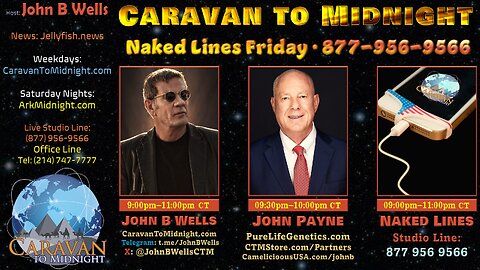 Naked LInes Friday - John B Wells LIVE