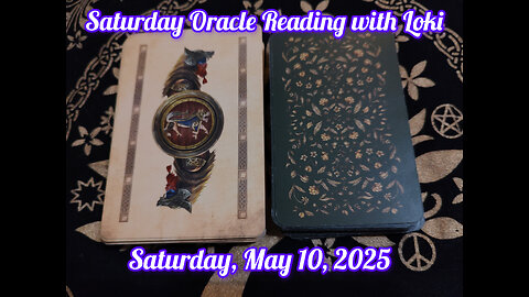 Saturday Oracle Reading with Loki: May 10, 2025