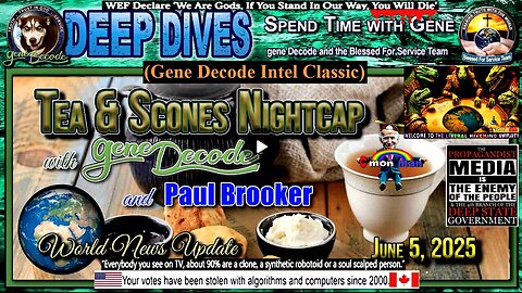 2025-06-05: Tea & Scones Nightcap with gene Decode and Paul Brooker - World News Update