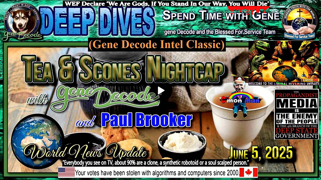 2025-06-05: Tea & Scones Nightcap with gene Decode and Paul Brooker - World News Update