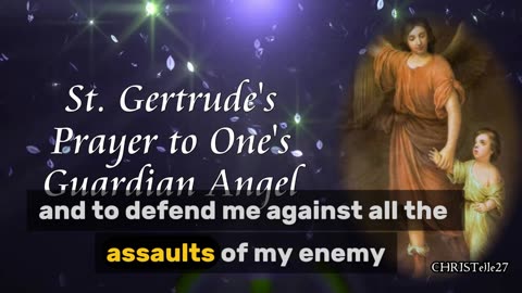 St. Gertrude’s Prayer to One’s Guardian Angel