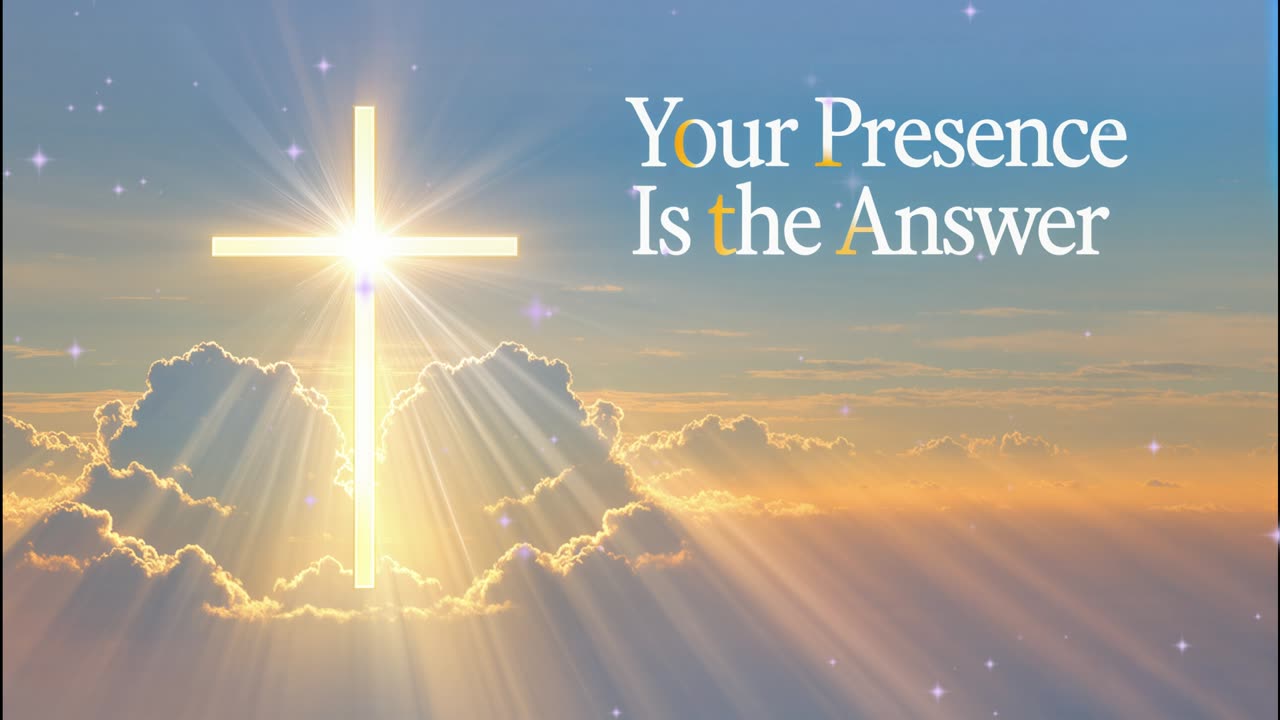 Your Presence Is the Answer
