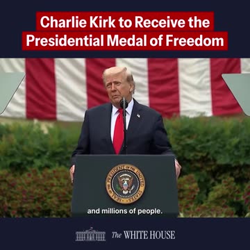 President Trump Will Award Charlie Kirk The Presidential Medal of Freedom