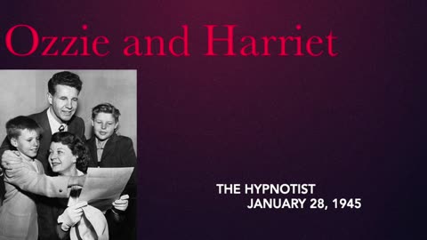 45-01-28 Ozzie & Harriet (017) Ozzie And The Hypnotist