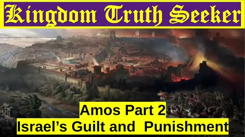 Amos Part 2: Israel's Guilt and Punishment