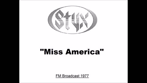 Styx - Miss America (Live in Chicago, Illinois September 23, 1977) FM Broadcast