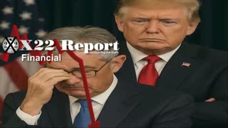 X22 Report No Matter What The Fed Does, It Proves Trump Right.......