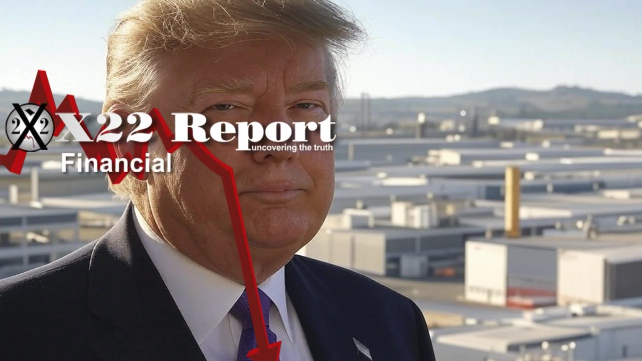 X22 Report 4/126/25: China Isolated, Globalist System Imploding.......