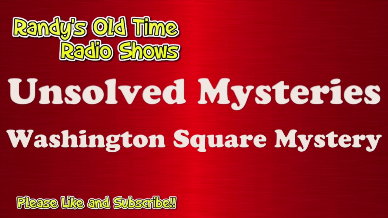 Unsolved Mysteries 03 Washington Square Mystery