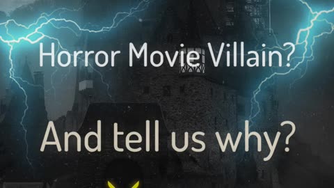 Who is your favorite Movie Villain? Why?