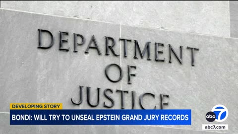 AG Bondi says she'll try to unseal Jeffrey Epstein grand jury records