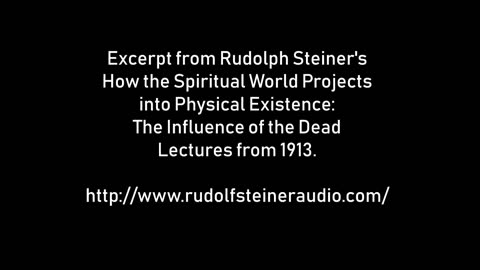 Excerpt Rudolf Steiner 'The Influence of the Dead Lectures', 1913