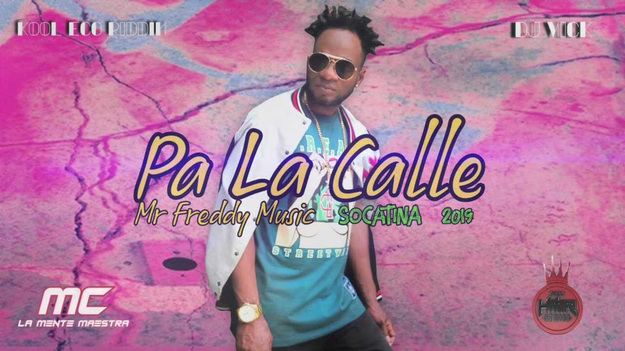 Pa La Calle - Mr Freddy Music / Prod Dj ving y La Mente Maestra