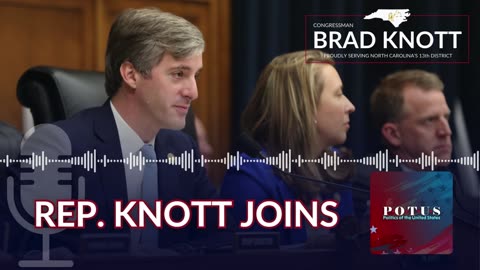 Rep. Brad Knott Joins Sirius XM's P.O.T.U.S.