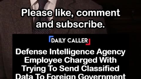 Intel Agent Arrested for Leaking Secrets Because Trump ‘Disturbed’ Him