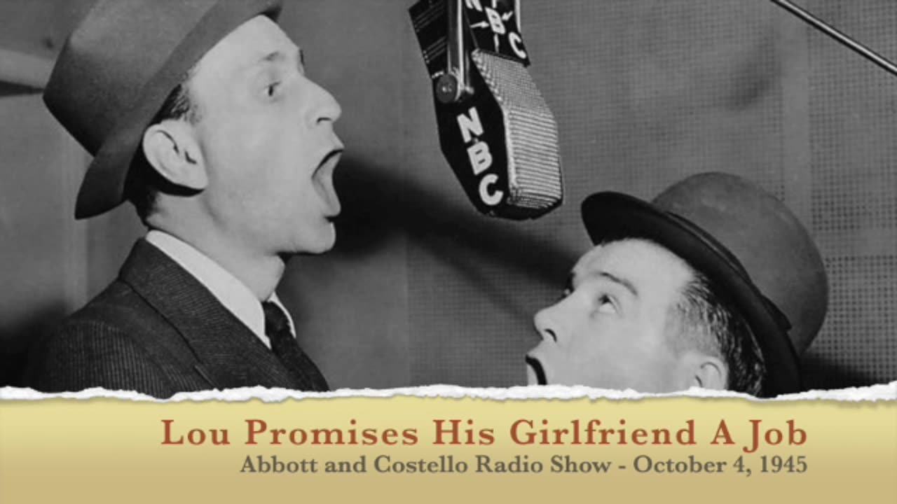 Lou Promises His Girlfriend a Job – The Abbott and Costello Radio Show