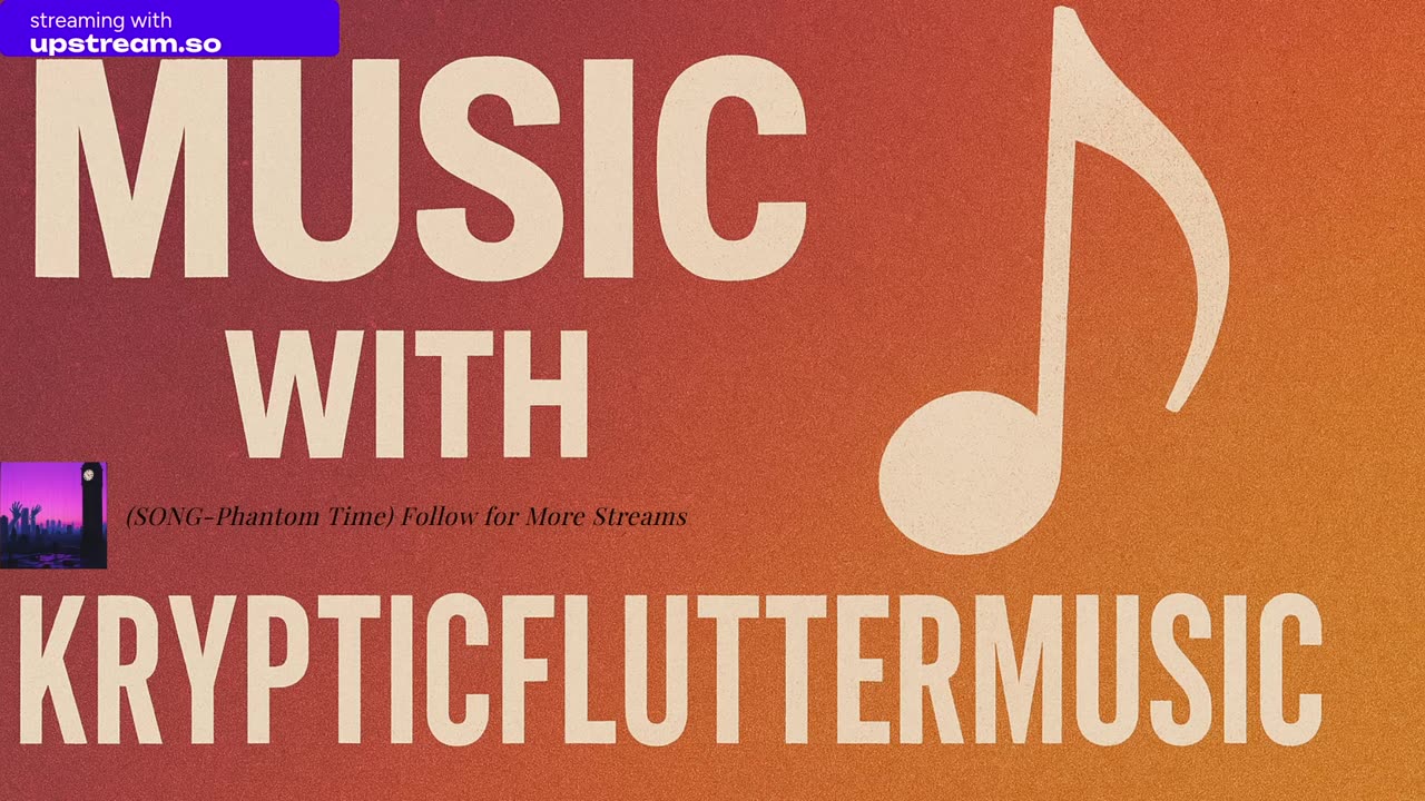 KrypticFlutterMusic Plays MUSIC 24/7 VIBEOUT & HANGOUT