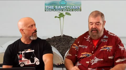 The Sanctuary: Walking With God Episode 20– How Do We Grow In Grace?