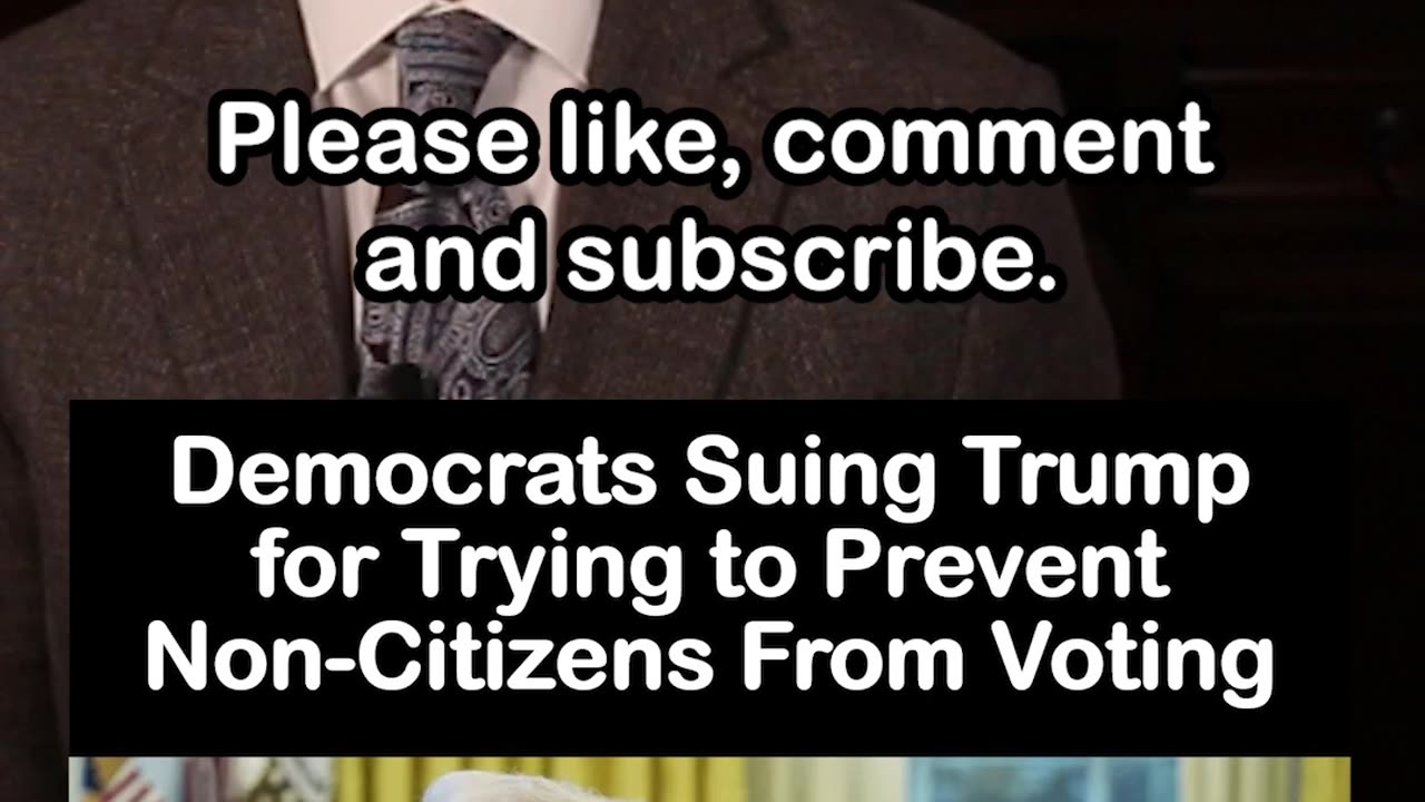 Democrats Suing Trump for Trying to Prevent Non-Citizens From Voting