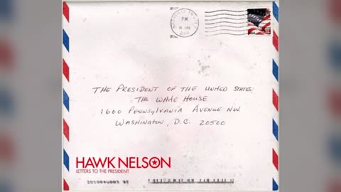 Hawk Nelson - Letters To The President (Deluxe Album)