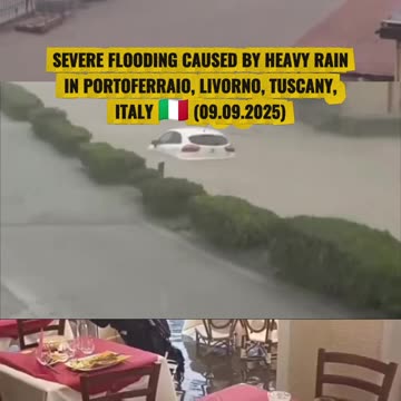 🌊Severe flooding caused by heavy rain in Portoferraio, Tuscany, Italy 🇮🇹 (09.09.2025)