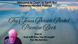 The Jesus Person Pocket Promise Book, Part 6, God Will Give You Strength For His Service