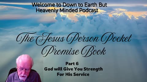 The Jesus Person Pocket Promise Book, Part 6, God Will Give You Strength For His Service