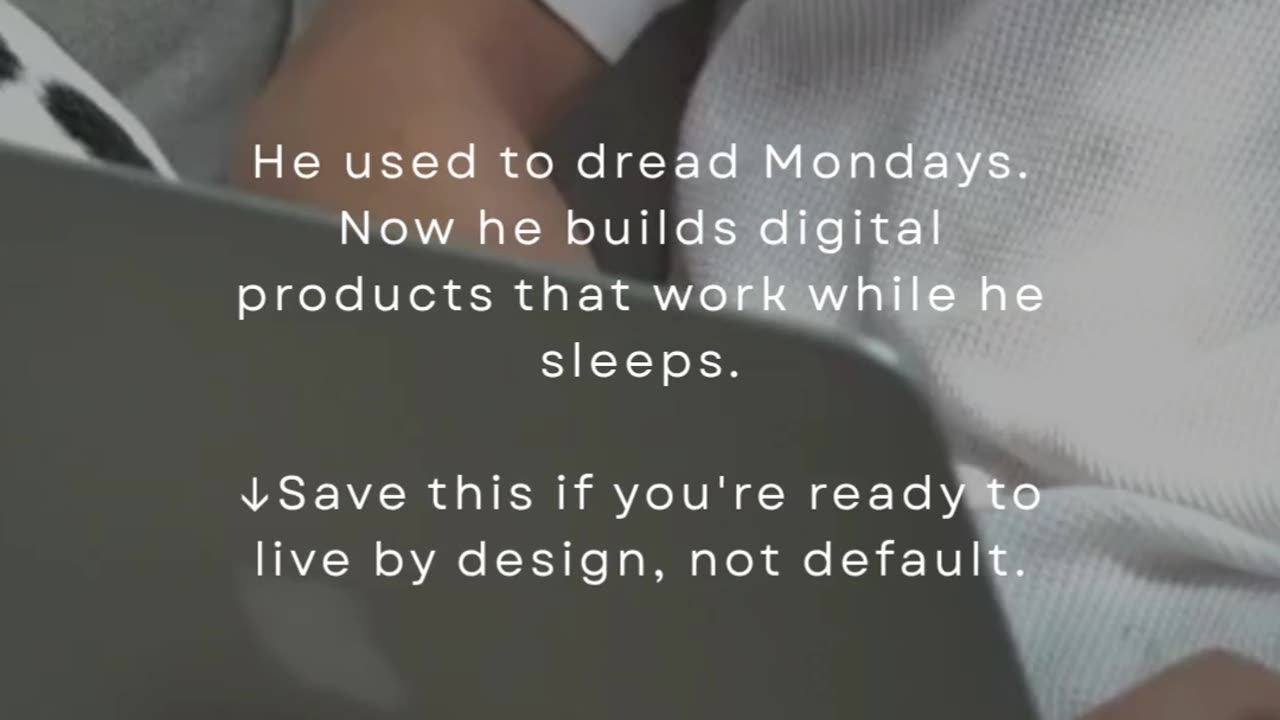 He Used To Dread Mondays. Now He Builds Digital Products That Work While He Sleeps.