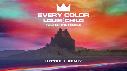 Louis The Child, Foster The People - Every Color (Luttrell Remix_Audio)