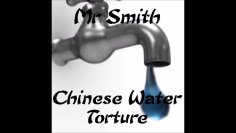 Chinese Water Torture