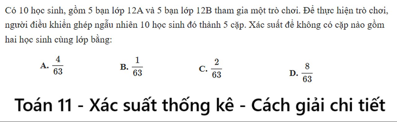 Toán 11: Có 10 học sinh, gồm 5 bạn lớp 12A và 5 bạn lớp 12B tham gia một trò chơi. Để thực hiện
