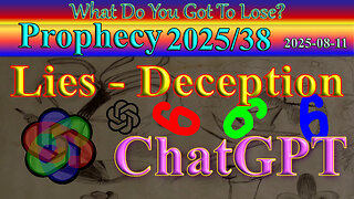 Lies, Deception and ChatGPT, Prophecy