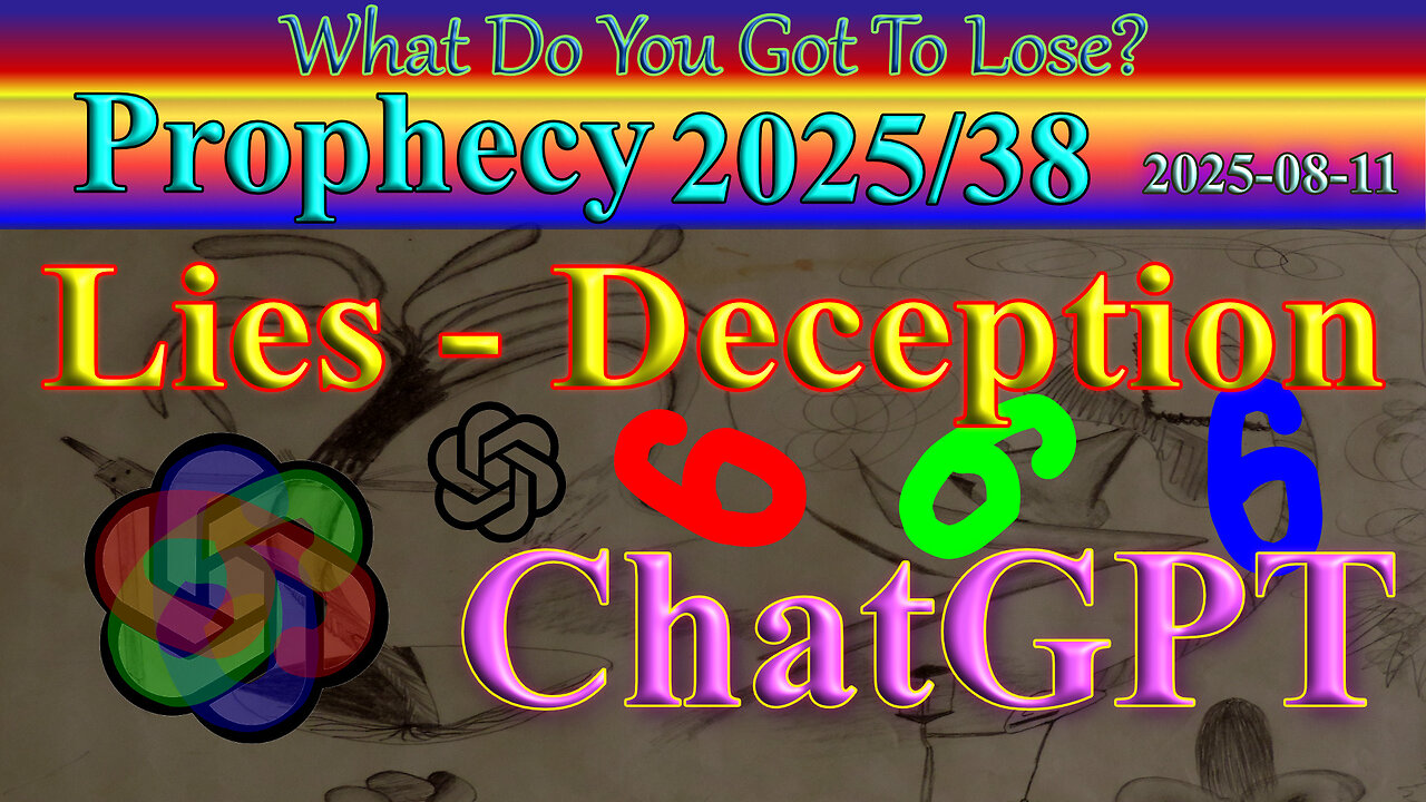 Lies, Deception and ChatGPT, Prophecy