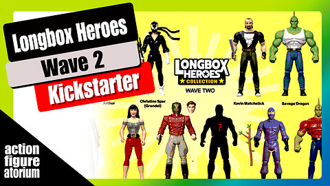 Longbox Heroes Wave 2 | Kickstarter marketing analysis and opinion