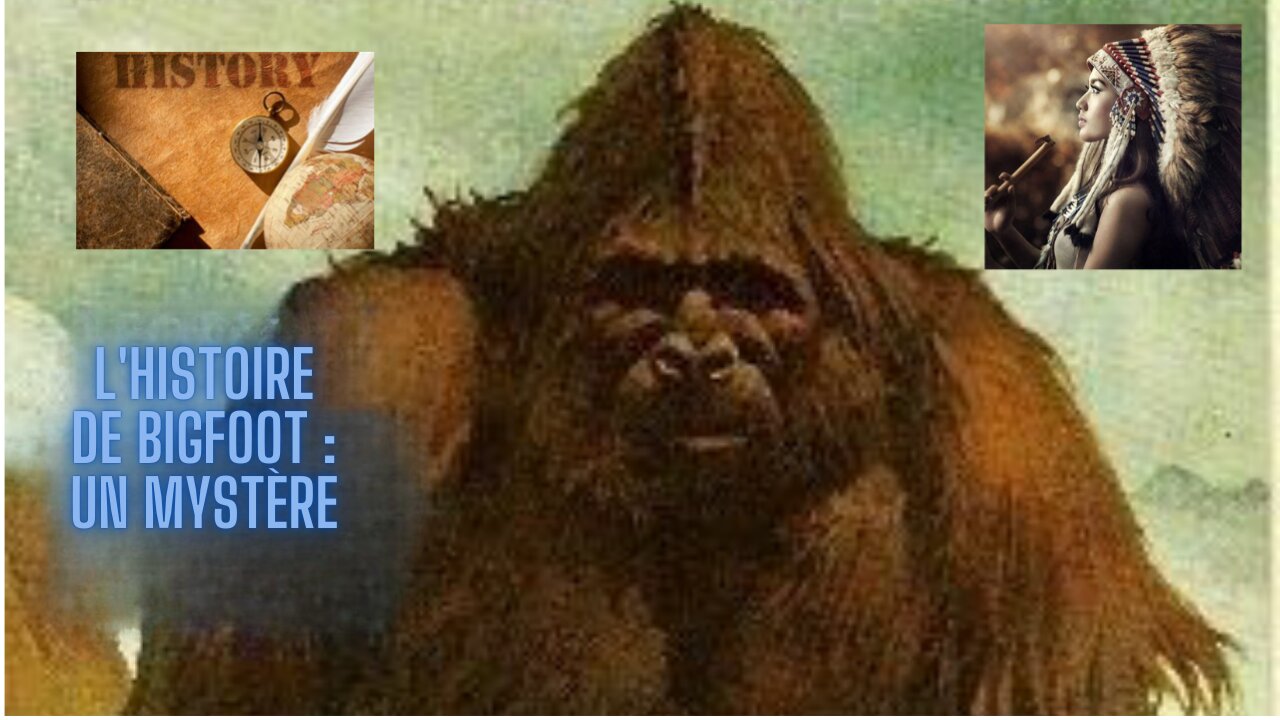 Bigfoot Effrayant - Une brève histoire (FRANÇAIS)