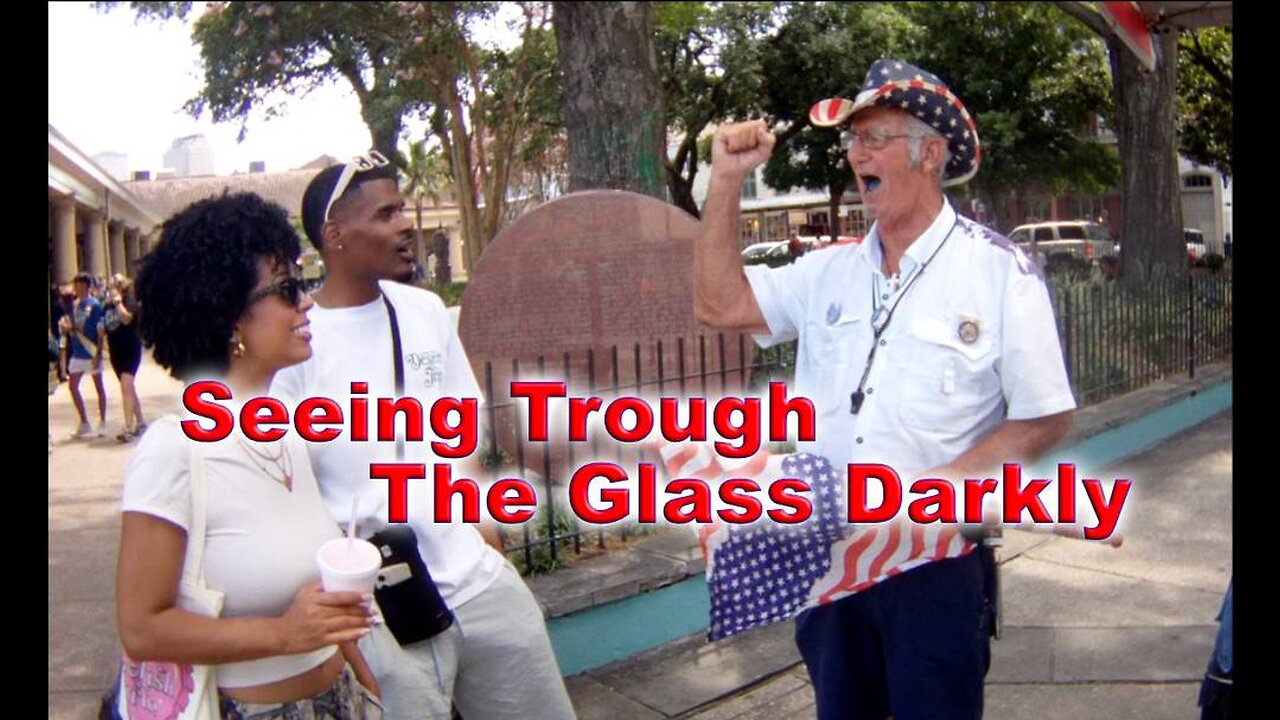 Seeing Through The Glass Darkly