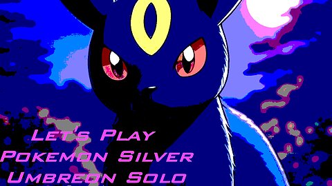 Pokemon Silver - Umbreon Only - Episode 1