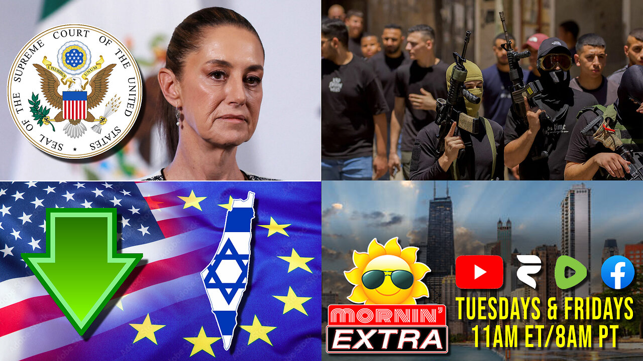 SCOTUS Blocks Mexico Gun Lawsuit | Israel Arming ISIS | USA/EU Negative on Israel | Mornin' EXTRA