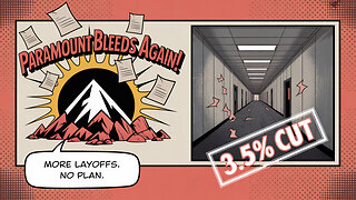 Paramount BLEEDS AGAIN – Layoffs, Merger Delays & Corporate Clown Show
