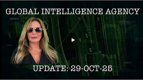 GLOBAL INTELLIGENCE AGENCY REPORT 29–OCT-25