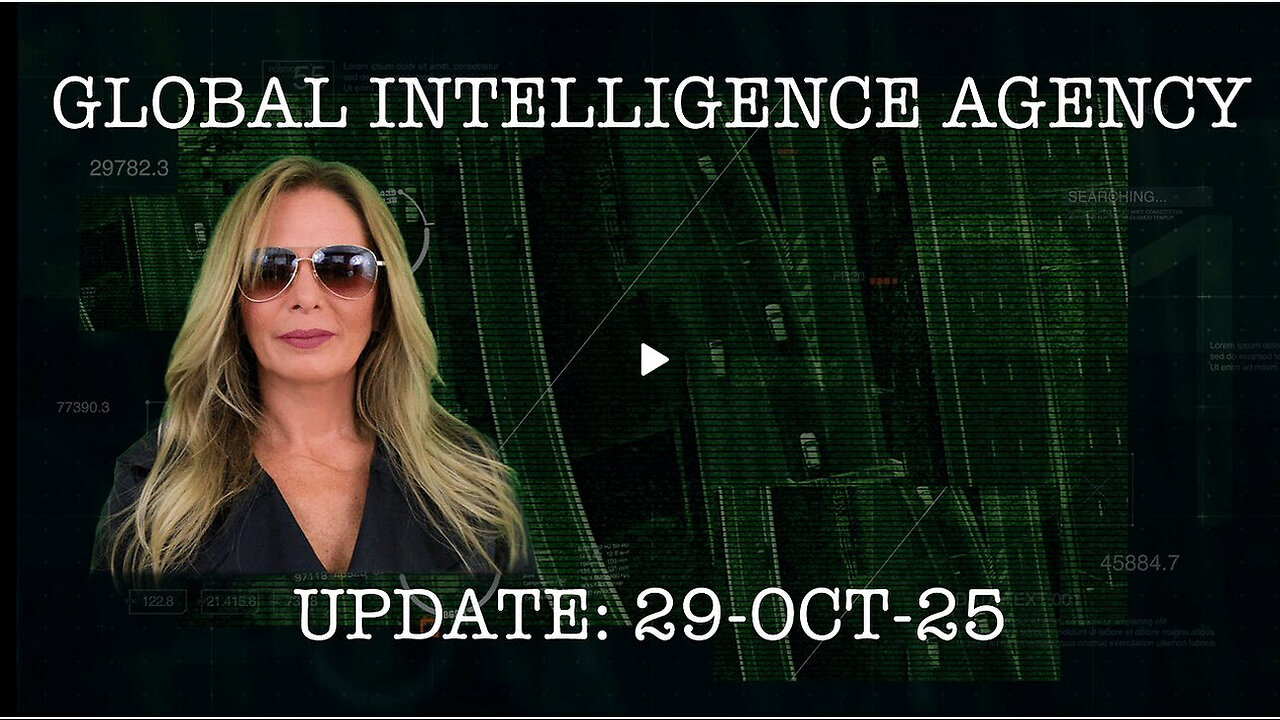 GLOBAL INTELLIGENCE AGENCY REPORT 29–OCT-25